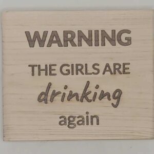 Warning Girls Drinking Sign