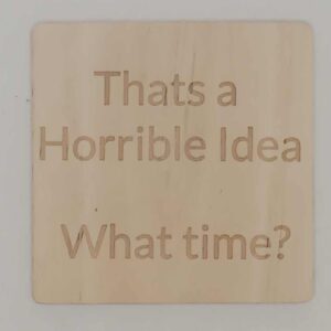 Horrible Idea Sign